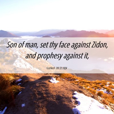 Picture 06 - Ezekiel 28:21 KJV - Son of man, set thy face against Zidon, and - Bible Verse Picture