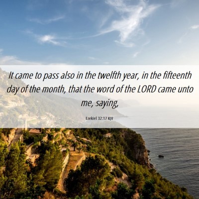Picture 06 - Ezekiel 32:17 KJV - It came to pass also in the twelfth year, in the - Bible Verse Picture