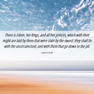 Picture 06 - Ezekiel 32:29 KJV - There is Edom, her kings, and all her princes, - Bible Verse Picture