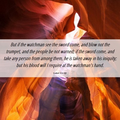 Picture 06 - Ezekiel 33:6 KJV - But if the watchman see the sword come, and blow - Bible Verse Picture