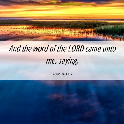 Picture 06 - Ezekiel 38:1 KJV - And the word of the LORD came unto me, - Bible Verse Picture