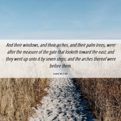 Picture 06 - Ezekiel 40:22 KJV - And their windows, and their arches, and their - Bible Verse Picture