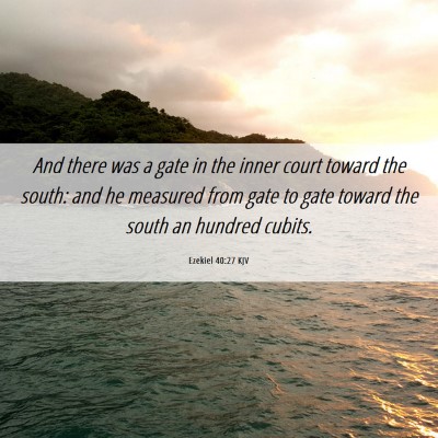 Picture 06 - Ezekiel 40:27 KJV - And there was a gate in the inner court toward - Bible Verse Picture
