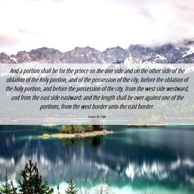 Picture 06 - Ezekiel 45:7 KJV - And a portion shall be for the prince on the one - Bible Verse Picture