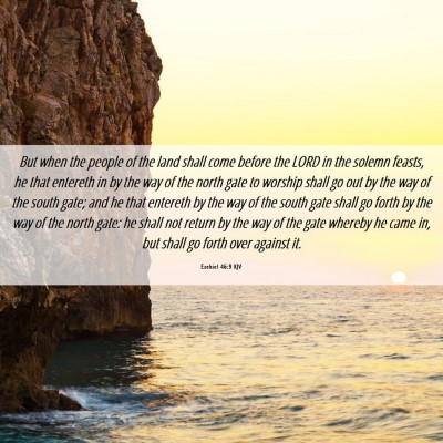 Picture 06 - Ezekiel 46:9 KJV - But when the people of the land shall come before - Bible Verse Picture