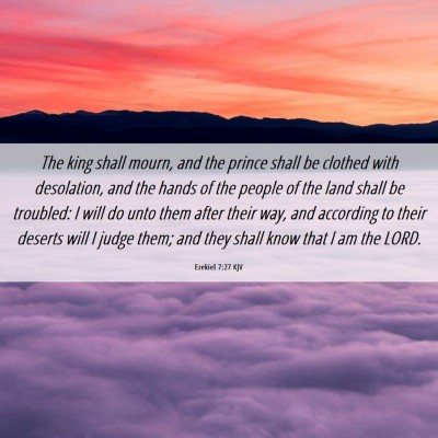 Picture 06 - Ezekiel 7:27 KJV - The king shall mourn, and the prince shall be - Bible Verse Picture