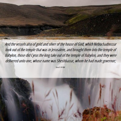 Picture 06 - Ezra 5:14 KJV - And the vessels also of gold and silver of the - Bible Verse Picture