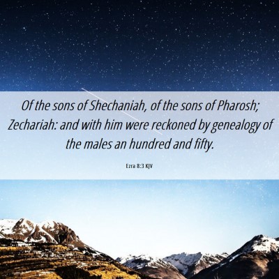 Picture 06 - Ezra 8:3 KJV - Of the sons of Shechaniah, of the sons of - Bible Verse Picture