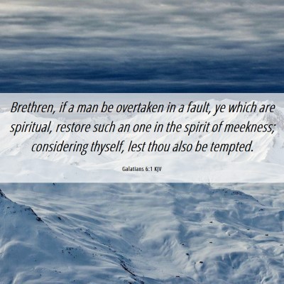 Picture 06 - Galatians 6:1 KJV - Brethren, if a man be overtaken in a fault, ye - Bible Verse Picture