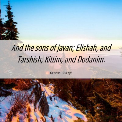 Picture 06 - Genesis 10:4 KJV - And the sons of Javan; Elishah, and Tarshish, - Bible Verse Picture
