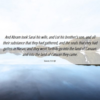 Picture 06 - Genesis 12:5 KJV - And Abram took Sarai his wife, and Lot his - Bible Verse Picture