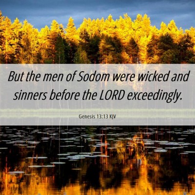 Picture 06 - Genesis 13:13 KJV - But the men of Sodom were wicked and sinners - Bible Verse Picture