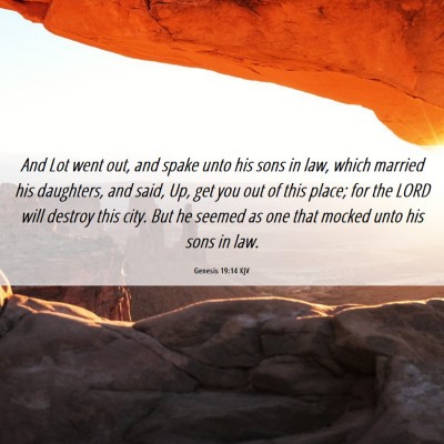 Picture 06 - Genesis 19:14 KJV - And Lot went out, and spake unto his sons in law, - Bible Verse Picture