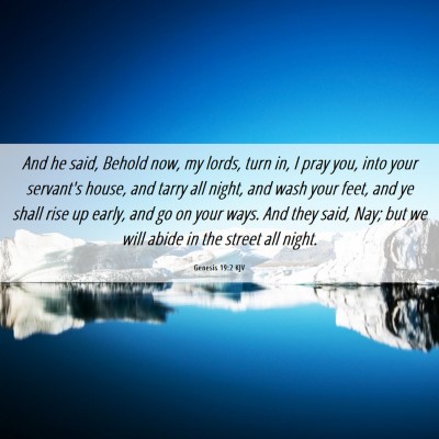 Picture 06 - Genesis 19:2 KJV - And he said, Behold now, my lords, turn in, I - Bible Verse Picture