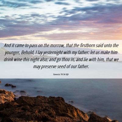 Picture 06 - Genesis 19:34 KJV - And it came to pass on the morrow, that the - Bible Verse Picture