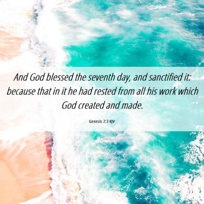 Picture 06 - Genesis 2:3 KJV - And God blessed the seventh day, and sanctified - Bible Verse Picture