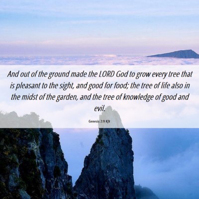 Picture 06 - Genesis 2:9 KJV - And out of the ground made the LORD God to grow - Bible Verse Picture
