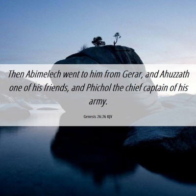 Picture 06 - Genesis 26:26 KJV - Then Abimelech went to him from Gerar, and - Bible Verse Picture