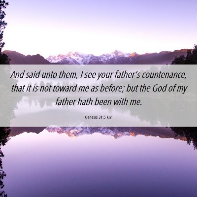 Picture 06 - Genesis 31:5 KJV - And said unto them, I see your father's - Bible Verse Picture
