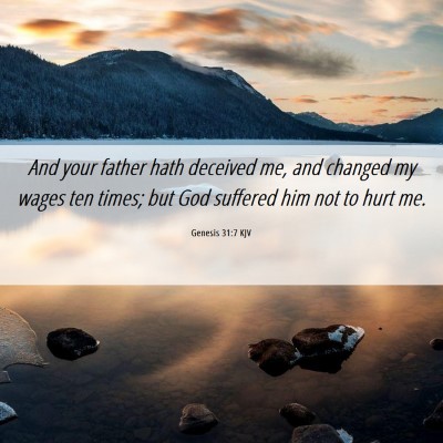 Picture 06 - Genesis 31:7 KJV - And your father hath deceived me, and changed my - Bible Verse Picture