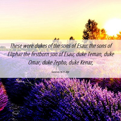 Picture 06 - Genesis 36:15 KJV - These were dukes of the sons of Esau: the sons of - Bible Verse Picture