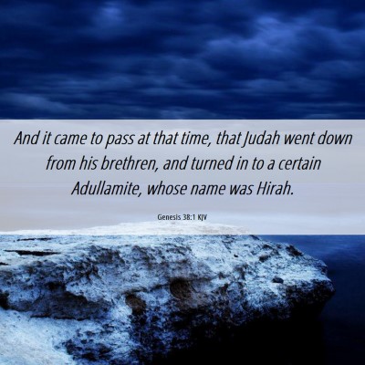 Picture 06 - Genesis 38:1 KJV - And it came to pass at that time, that Judah went - Bible Verse Picture