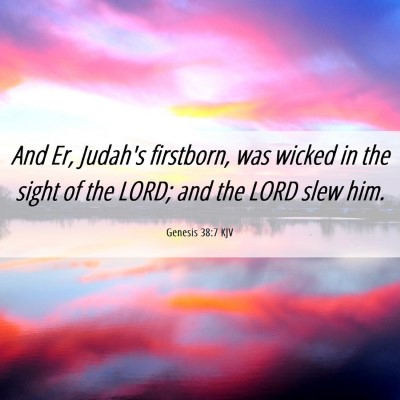 Picture 06 - Genesis 38:7 KJV - And Er, Judah's firstborn, was wicked in the - Bible Verse Picture