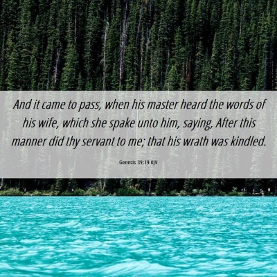 Picture 06 - Genesis 39:19 KJV - And it came to pass, when his master heard the - Bible Verse Picture