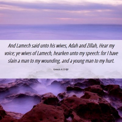 Picture 06 - Genesis 4:23 KJV - And Lamech said unto his wives, Adah and Zillah, - Bible Verse Picture