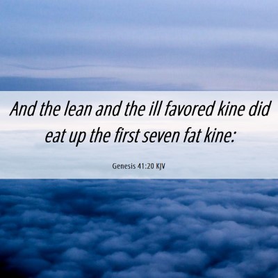 Picture 06 - Genesis 41:20 KJV - And the lean and the ill favored kine did eat up - Bible Verse Picture