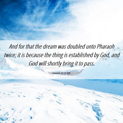 Picture 06 - Genesis 41:32 KJV - And for that the dream was doubled unto Pharaoh - Bible Verse Picture