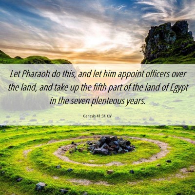 Picture 06 - Genesis 41:34 KJV - Let Pharaoh do this, and let him appoint officers - Bible Verse Picture