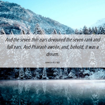 Picture 06 - Genesis 41:7 KJV - And the seven thin ears devoured the seven rank - Bible Verse Picture