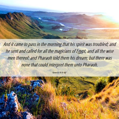 Picture 06 - Genesis 41:8 KJV - And it came to pass in the morning that his - Bible Verse Picture