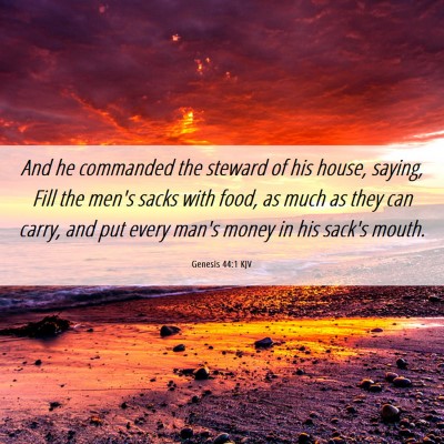 Picture 06 - Genesis 44:1 KJV - And he commanded the steward of his house, - Bible Verse Picture