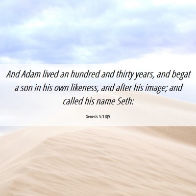Picture 06 - Genesis 5:3 KJV - And Adam lived an hundred and thirty years, and - Bible Verse Picture