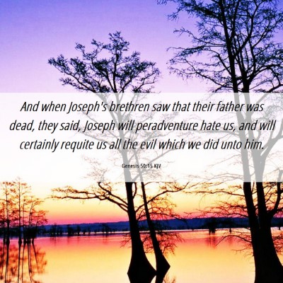 Picture 06 - Genesis 50:15 KJV - And when Joseph's brethren saw that their father - Bible Verse Picture