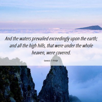 Picture 06 - Genesis 7:19 KJV - And the waters prevailed exceedingly upon the - Bible Verse Picture