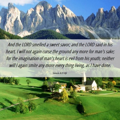 Picture 06 - Genesis 8:21 KJV - And the LORD smelled a sweet savor; and the LORD - Bible Verse Picture