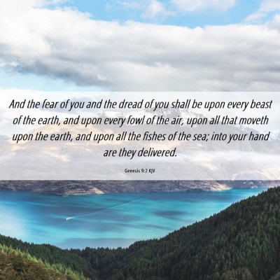 Picture 06 - Genesis 9:2 KJV - And the fear of you and the dread of you shall be - Bible Verse Picture