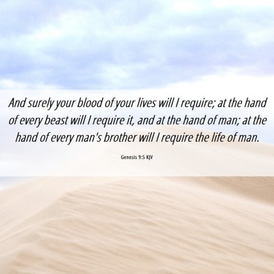 Picture 06 - Genesis 9:5 KJV - And surely your blood of your lives will I - Bible Verse Picture