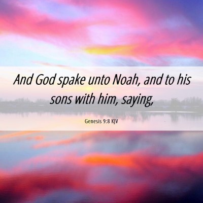 Picture 06 - Genesis 9:8 KJV - And God spake unto Noah, and to his sons with - Bible Verse Picture