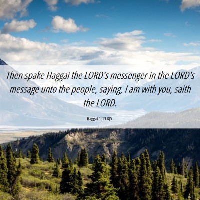 Picture 06 - Haggai 1:13 KJV - Then spake Haggai the LORD's messenger in the - Bible Verse Picture