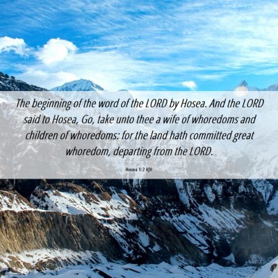 Picture 06 - Hosea 1:2 KJV - The beginning of the word of the LORD by Hosea. - Bible Verse Picture