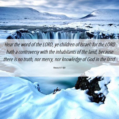 Picture 06 - Hosea 4:1 KJV - Hear the word of the LORD, ye children of Israel: - Bible Verse Picture