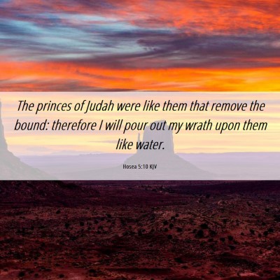 Picture 06 - Hosea 5:10 KJV - The princes of Judah were like them that remove - Bible Verse Picture