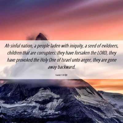 Picture 06 - Isaiah 1:4 KJV - Ah sinful nation, a people laden with iniquity, a - Bible Verse Picture