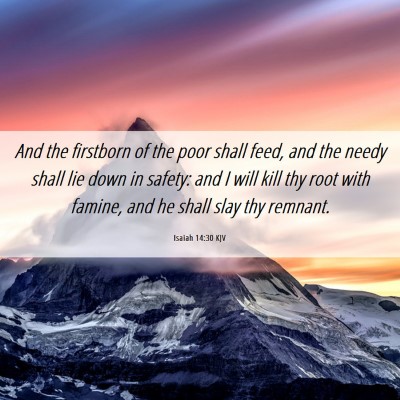 Picture 06 - Isaiah 14:30 KJV - And the firstborn of the poor shall feed, and the - Bible Verse Picture