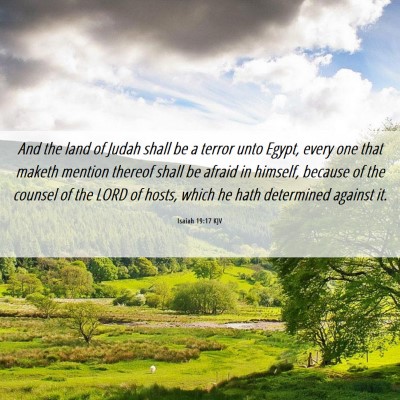 Picture 06 - Isaiah 19:17 KJV - And the land of Judah shall be a terror unto - Bible Verse Picture