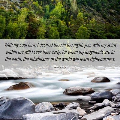 Picture 06 - Isaiah 26:9 KJV - With my soul have I desired thee in the night; - Bible Verse Picture